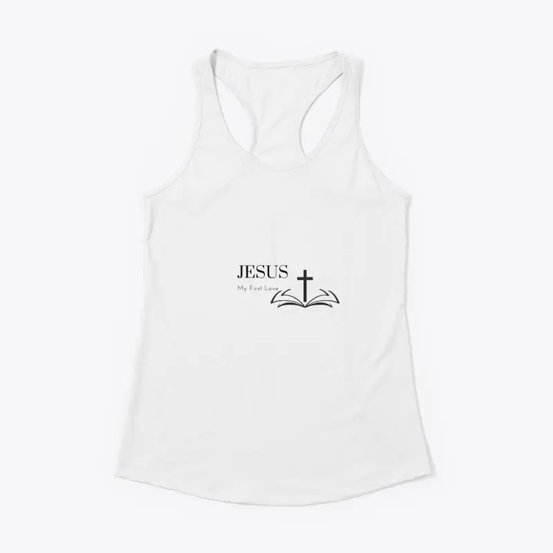 Jesus My First Love RAcerback Tank