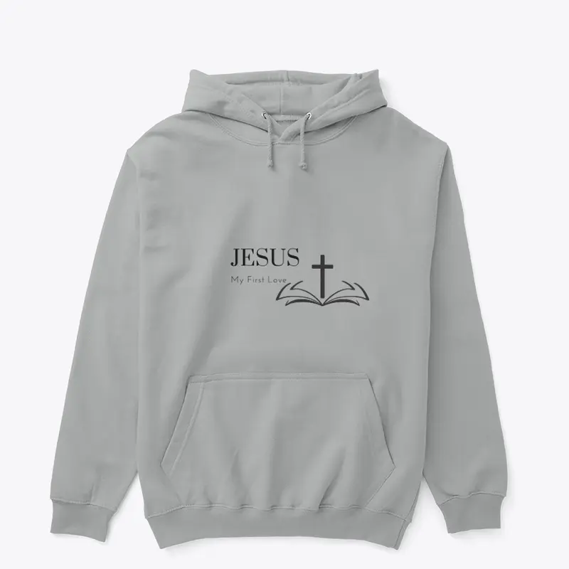 Jesus My First Love Hoodie