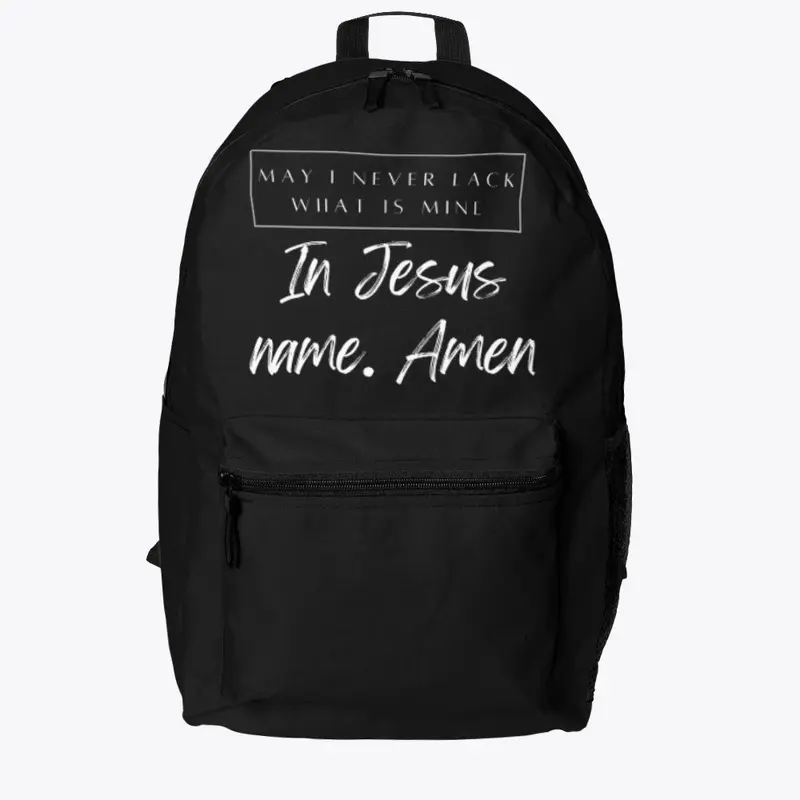 May I Never Lack What is Mine Backpack