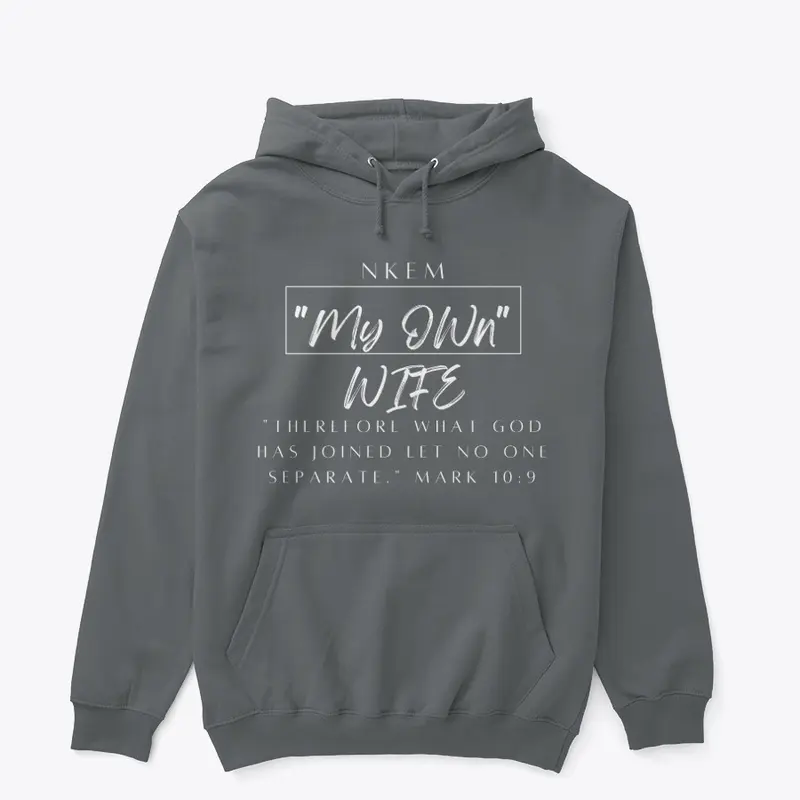 My Own Wife Hoodie